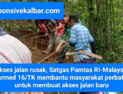 Akses jalan rusak, Satgas Pamtas RI-Malaysia Yonarmed 16/TK membantu masyarakat perbatasan untuk membuat akses jalan baru