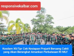 Kasdam XII/Tpr Cek Kesiapan Prajurit Beruang Cakti yang Akan Berangkat Amankan Perbatasan RI-MLY