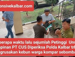 Beberapa waktu lalu sejumlah Petinggi  Unsur Pimpinan PT CUS Diperiksa Polda Kalbar trkait pengrusakan kebun warga kompar sebomban .