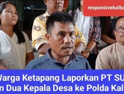 Warga Ketapang Laporkan PT SUP dan Dua Kepala Desa ke Polda Kalbar