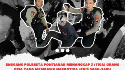 ENGGANG POLRESTA PONTIANAK MENANGKAP 3(TIGA) PRIA BAWA NARKOTIKA JENIS SABU